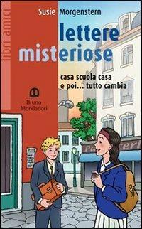 Lettere misteriose - Susie Morgenstern - Libro Edizioni Scolastiche Bruno Mondadori 2005 | Libraccio.it