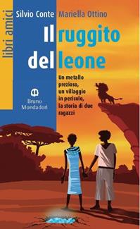 Il ruggito del leone. Con espansione online - Conte Ottino - Libro Edizioni Scolastiche Bruno Mondadori 2012 | Libraccio.it