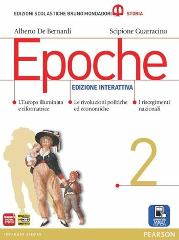 Epoche. Vol. 2 - Alberto De Bernardi, Scipione Guarracino - Libro Edizioni Scolastiche Bruno Mondadori 2014 | Libraccio.it