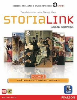 Storialink. Con Atlante delle grandi trasformazioni. Per le Scuole superiori. Vol. 2 - Pasquale Armocida, Aldo G. Salassa - Libro Mondadori Bruno 2014 | Libraccio.it