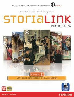 Storialink. Con Atlante delle grandi trasformazioni. Con e-book. Con espansione online. Vol. 2 - Pasquale Armocida, Aldo G. Salassa - Libro Mondadori Bruno 2014 | Libraccio.it