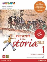 Presente della storia plus. Con Cittadinanza-CompetenzeLIM. Con CD-ROM. Con espansione online. Con libro. Vol. 1 - Giovannetti, De Vecchi - Libro Edizioni Scolastiche Bruno Mondadori 2012 | Libraccio.it