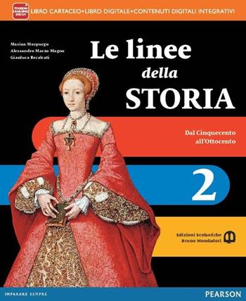 Linee della storia. Con e-book. Con espansione online. Vol. 2 - Marina Morpurgo, M. Alessandro Marzo - Libro Mondadori Bruno 2014 | Libraccio.it