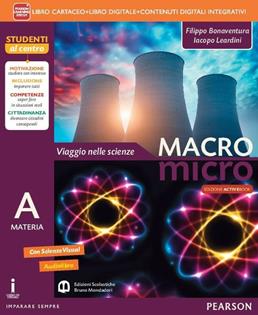 Macromicro. Viaggio nelle scienze. Vol. A-B-C-D. Ediz. tematica. Con e-book. Con espansione online - Filippo Bonaventura, Iacopo Leardini - Libro Mondadori Bruno 2014 | Libraccio.it