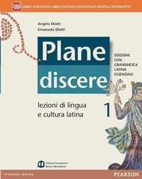 Plane discere. Con Grammatica latina essenziale. Per i Licei. Con e-book. Con espansione online. Vol. 1 - Angelo Diotti, Emanuela Diotti - Libro Mondadori Bruno 2014 | Libraccio.it