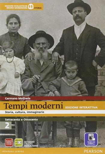 Tempi moderni. Con e-book. Con espansione online. Vol. 2 - Germano Maifreda, Francesco Silvestri - Libro Mondadori Bruno 2014 | Libraccio.it