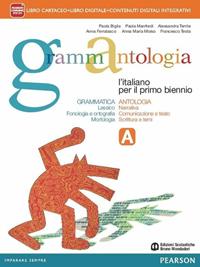 Grammantologia. Con e-book. Con espansione online. Vol. 1: Grammatica e antologia - Paola Biglia, Anna Ferralasco, Paola Manfredi - Libro Mondadori Bruno 2014 | Libraccio.it