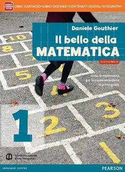 Bello della matematica. Con Tavole. Ediz. mylab. Con e-book. Con espansione online. Vol. 1 - Daniele Gouthier - Libro Mondadori Bruno 2014 | Libraccio.it