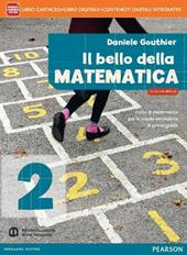 Bello della matematica+. Ediz. mylab. Con e-book. Con espansione online. Vol. 2