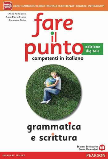Fare il punto edizione. Con Lessico-Palestra INVALSI-Competenze. Per le Scuole superiori. - Anna Ferralasco, Anna Maria Moiso, Francesco Testa - Libro Mondadori Bruno 2014 | Libraccio.it