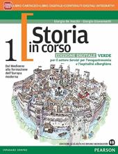 Storia in corso. Ediz. verde. Per le Scuole superiori. Con e-book. Con espansione online. Vol. 1
