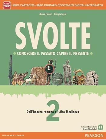 Svolte. Con e-book. Con espansione online. Vol. 2 - Marco Fossati, Giorgio Luppi - Libro Mondadori Bruno 2015 | Libraccio.it