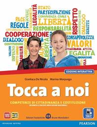 Tocca a noi. Competenze di cittadinanza e costituzione. Ediz. interattiva. Con e-book. Con espansione online - De Nicola, Marina Morpurgo - Libro Edizioni Scolastiche Bruno Mondadori 2012 | Libraccio.it