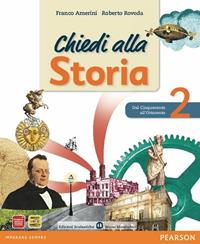 Chiedi alla storia. Con espansione online. Vol. 2 - Franco Amerini, Roberto Roveda - Libro Edizioni Scolastiche Bruno Mondadori 2011 | Libraccio.it