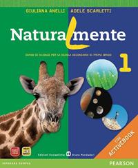 Naturalmente. Per la Scuola media. Con CD-ROM. Vol. 1 - Giuliana Anelli, Adele Scarletti - Libro Edizioni Scolastiche Bruno Mondadori 2011 | Libraccio.it