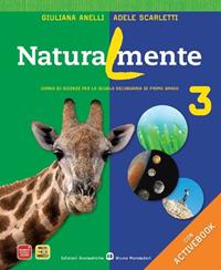 Naturalmente. Per la Scuola media. Con CD-ROM. Vol. 3 - Giuliana Anelli, Adele Scarletti - Libro Edizioni Scolastiche Bruno Mondadori 2011 | Libraccio.it