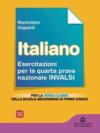 Italiano. Prove INVALSI. Terzo anno. Vol. 2 - Massimiliano Singuaroli - Libro Edizioni Scolastiche Bruno Mondadori 2011 | Libraccio.it