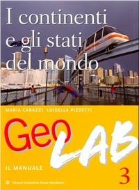 Geolab. Con dossier. Per la Scuola media. Vol. 3 - Maria Carazzi, Luisella Pizzetti - Libro Edizioni Scolastiche Bruno Mondadori 2007 | Libraccio.it