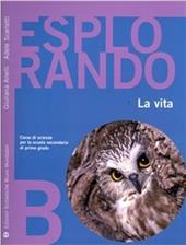 Esplorando. Vol. 2: La vita