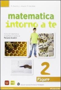Matematica intorno. Numeri-Figure. Con quaderno. Per la Scuola media. Vol. 2: Numeri - Manuela Zarattini, Luisiana Aicardi, Mara Cerofolini - Libro Edizioni Scolastiche Bruno Mondadori 2010 | Libraccio.it