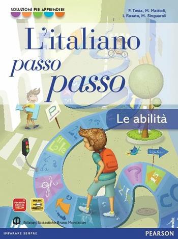 Italiano passo passo abilità. Con espansione online - Francesco Testa, Mauro Mattioli, Massimiliano Singuaroli - Libro Mondadori Bruno 2009 | Libraccio.it