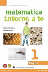 Matematica intorno a te. Figure. Con quaderno. Con espansione online. Vol. 1