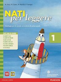 Nati per leggere. Per la Scuola media. Vol. 1  - Libro Edizioni Scolastiche Bruno Mondadori 2012 | Libraccio.it