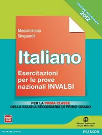 Italiano prove INVALSI 2012. Con espansione online. Vol. 1 - Massimiliano Singuaroli - Libro Edizioni Scolastiche Bruno Mondadori 2012 | Libraccio.it