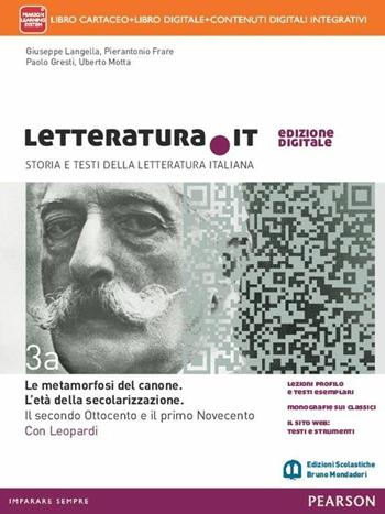 Letteratura.it. Con e-book. Con espansione online. Vol. 3/A-B - Giuseppe Langella, Pierantonio Frare, Paolo Gresti - Libro Edizioni Scolastiche Bruno Mondadori 2016 | Libraccio.it