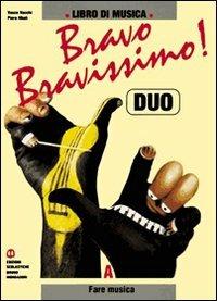 Bravo, bravissimo! Duo. Per la Scuola media - Vasco Vacchi, Piero Mioli - Libro Edizioni Scolastiche Bruno Mondadori 1996 | Libraccio.it