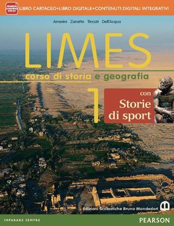 Limes. Con storie di sport. Con e-book. Con espansione online. Vol. 1 - Amerini, Zanette, Tincati - Libro Mondadori Bruno 2015 | Libraccio.it