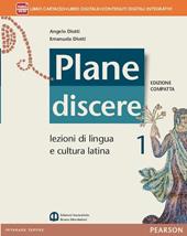Plane discere. Con Grammatica. Ediz. compatta. Per i Licei. Con e-book. Con espansione online. Vol. 1