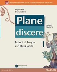 Plane discere. Con Grammatica. Ediz. compatta. Per i Licei. Con e-book. Con espansione online. Vol. 1 - Angelo Diotti, Emanuela Diotti - Libro Mondadori Bruno 2014 | Libraccio.it