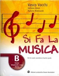 Si fa la musica. Per la Scuola media - Vasco Vacchi, Stefano Rossi, Nunzia Manicardi - Libro Edizioni Scolastiche Bruno Mondadori 2008 | Libraccio.it