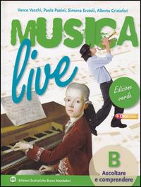 Musica live. Vol. A-B. Ediz. verde. Per la Scuola media. Con CD Audio. - Vasco Vacchi, Simona Erotoli, Paola Pasini - Libro Edizioni Scolastiche Bruno Mondadori 2009 | Libraccio.it
