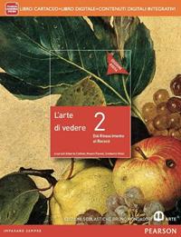 Arte di vedere. Ediz. rossa. Con e-book. Con espansione online. Vol. 2 - Alberto Cottino, Mauro Pavesi, Umberto Vitali - Libro Mondadori Bruno 2014 | Libraccio.it