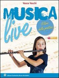 Musica live. Per la Scuola media. Con CD Audio. Vol. 1 - Vasco Vacchi, Simona Erotoli, Paola Pasini - Libro Edizioni Scolastiche Bruno Mondadori 2009 | Libraccio.it