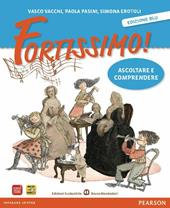 Fortissimo! Modulo B: Ascoltare e comprendere. Per la Scuola media eDVD-ROM. Con CD Audio. Con espansione online
