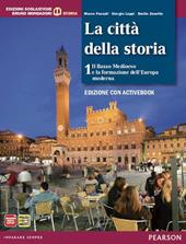 Città della storia. Con Atlante attivo. Con e-book. Con espansione online. Con libro. Vol. 1