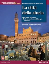 Città della storia. Con Atlante attivo. Con e-book. Con espansione online. Con libro. Vol. 1 - Fossati, Luppi, Zanette - Libro Edizioni Scolastiche Bruno Mondadori 2013 | Libraccio.it