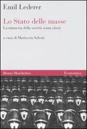 Lo Stato delle masse. La minaccia della società senza classi