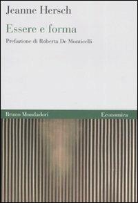 Essere e forma - Jeanne Hersch - Libro Mondadori Bruno 2008, Economica | Libraccio.it