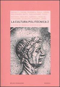 La cultura politecnica. Vol. 2  - Libro Mondadori Bruno 2007, Ricerca | Libraccio.it