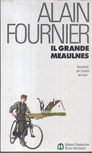 Il grande Meaulnes - Henri Alain-Fournier - Libro Edizioni Scolastiche Bruno Mondadori 1991, Bottega del lettore | Libraccio.it