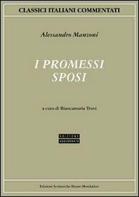I promessi sposi - Alessandro Manzoni - Libro Edizioni Scolastiche Bruno Mondadori 1993, Classici italiani commentati | Libraccio.it