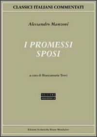 I promessi sposi - Alessandro Manzoni - Libro Edizioni Scolastiche Bruno Mondadori 1993, Classici italiani commentati | Libraccio.it