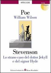 William Wilson-Lo strano caso del dottor Jekyll e del signor Hyde