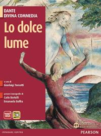 Lo dolce lume. Con espansione online - Gianluigi Tornotti - Libro Edizioni Scolastiche Bruno Mondadori 2011 | Libraccio.it