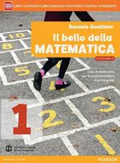 Bello della matematica. Con Quaderno-Tavole. Ediz. mylab annuale. Per la Scuola media. Con e-book. Con espansione online. Vol. 1