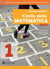Bello della matematica. Con Quaderno-Tavole. Ediz. mylab annuale. Vol. 1 - Daniele Gouthier - Libro Mondadori Bruno 2014 | Libraccio.it